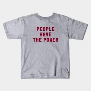 People Have The Power, burgundy Kids T-Shirt